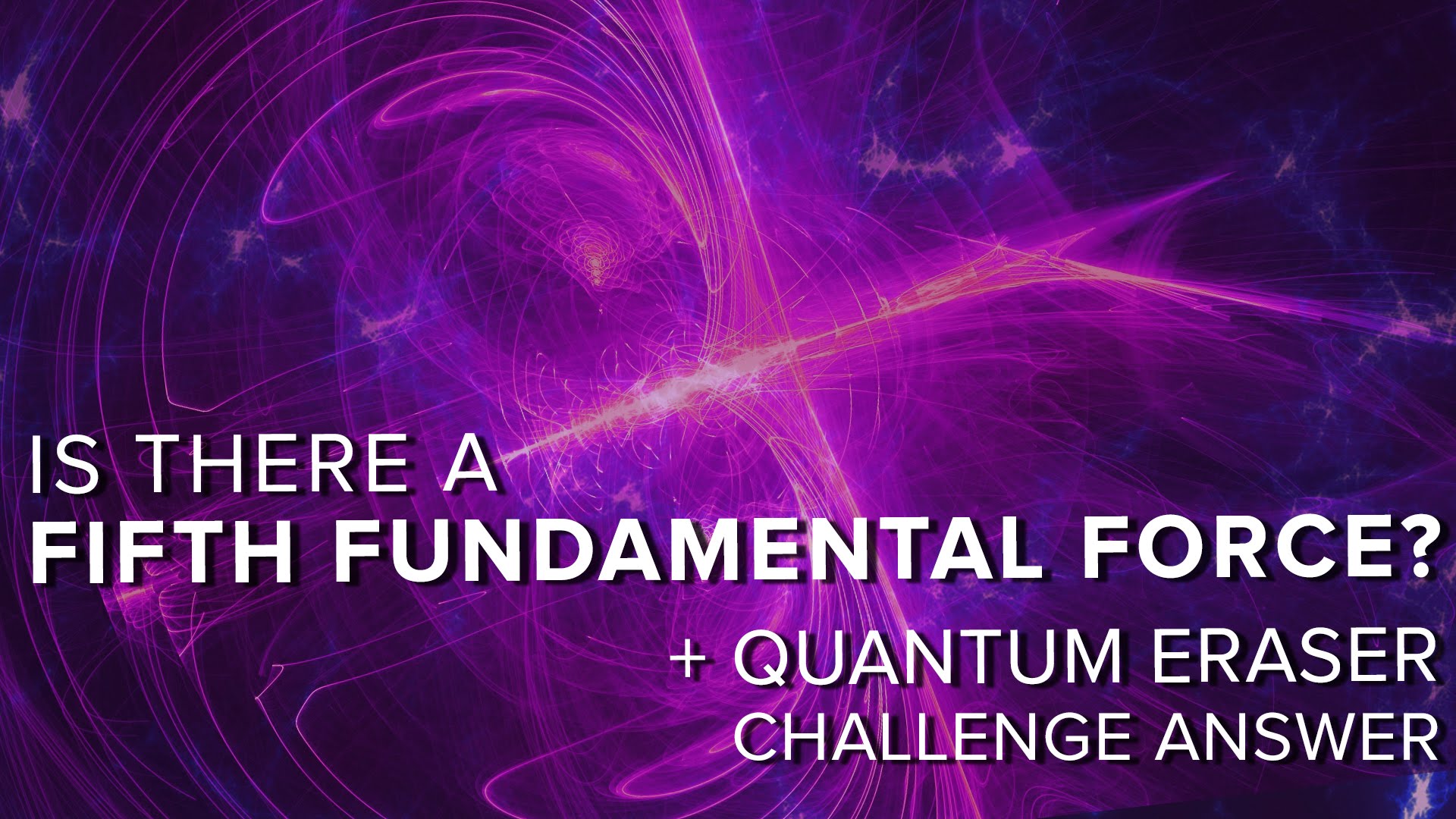 Is There a Fifth Fundamental Force? + Quantum Eraser Answer | Space Time | PBS Digital Studios