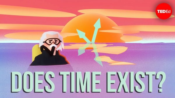 Does time exist? – Andrew Zimmerman Jones