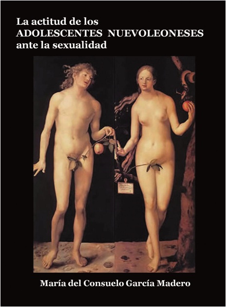 La actitud de los adolescentes nuevoleoneses ante la sexualidad (libro)