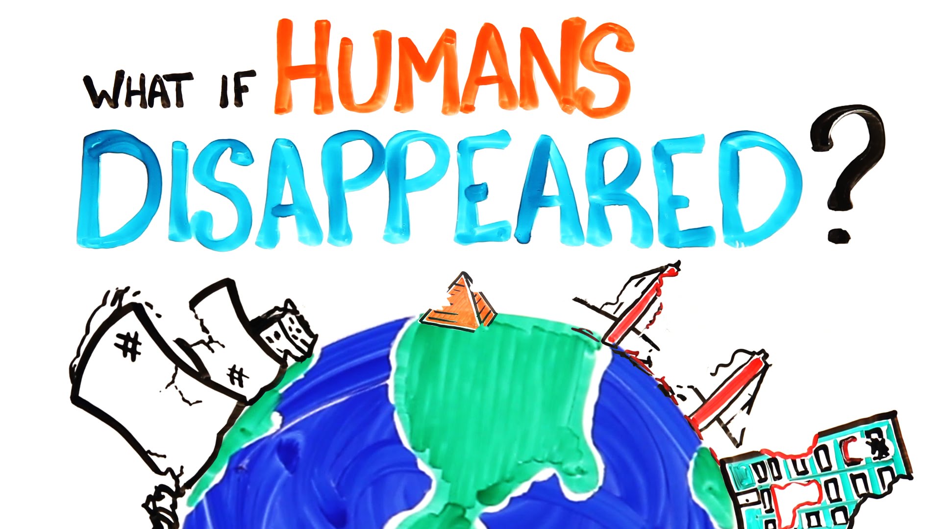 What If Humans Disappeared?