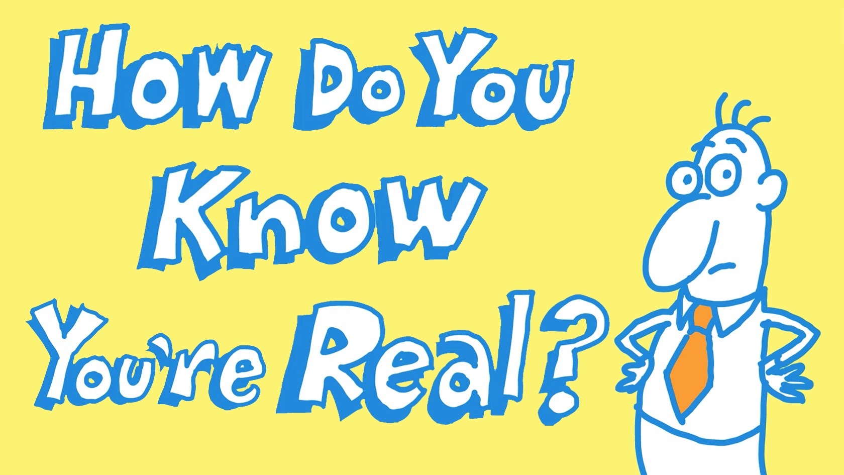 How do you know you exist? – James Zucker