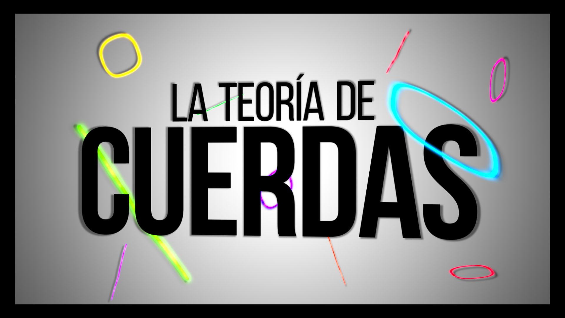 La Teoría de Cuerdas en 7 Minutos