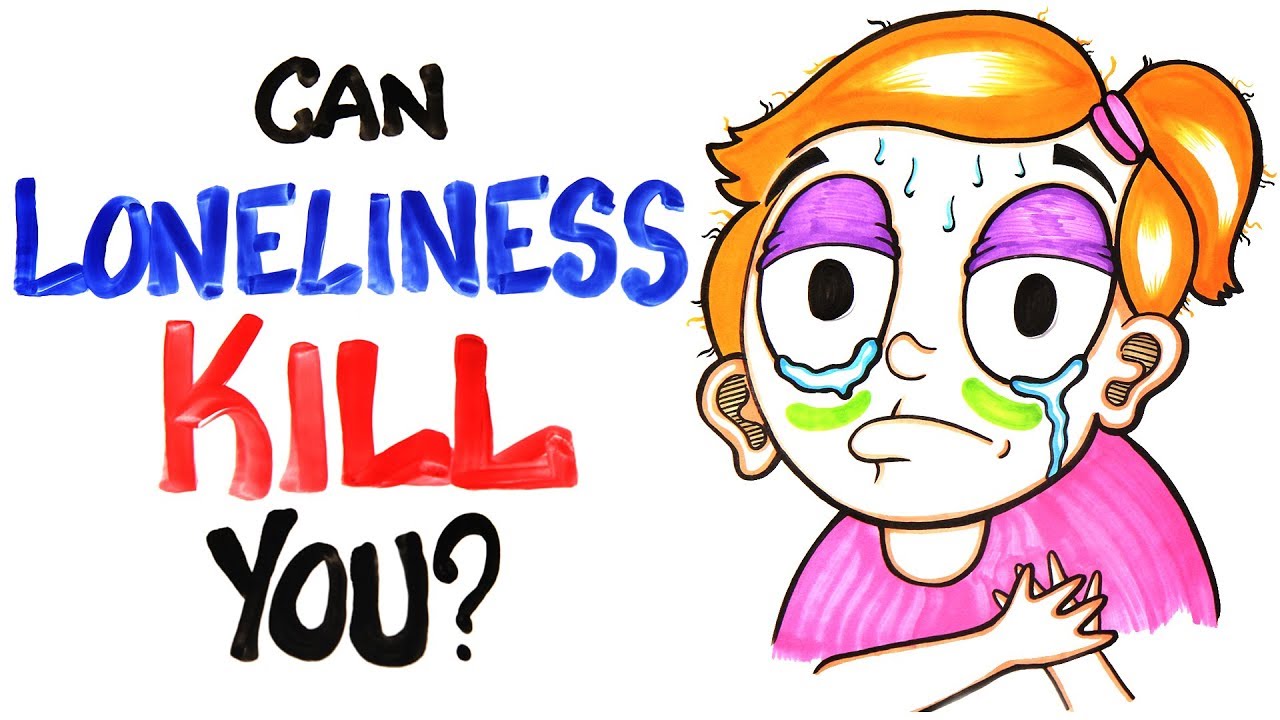 Can Loneliness Kill You?